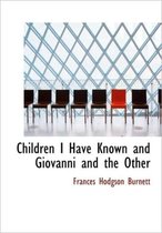 Children I Have Known and Giovanni and the Other