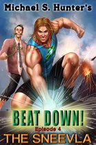 Beat Down! 4 - The Sneevla