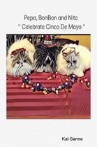 Pepa, BonBon and Nita  Celebrate Cinco De Mayo