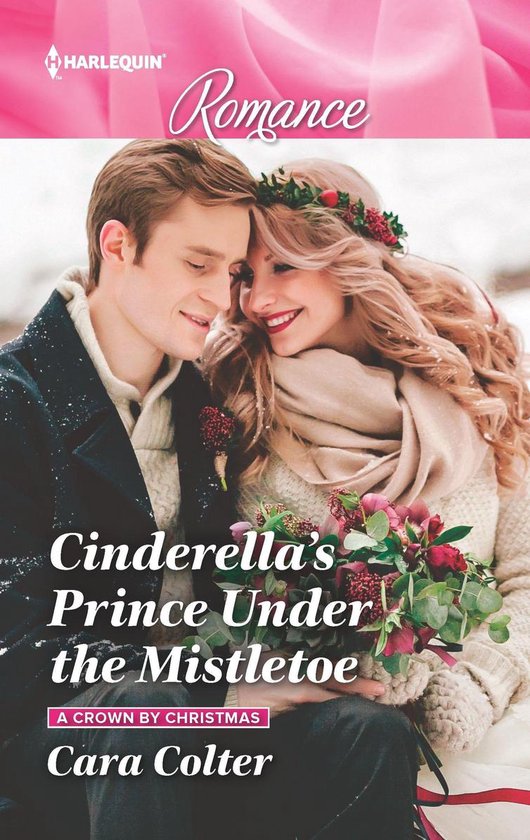 A Crown by Christmas 1 - Cinderella's Prince Under the Mistletoe