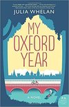 My Oxford Year A Novel