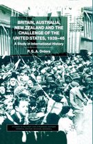 Studies in Military and Strategic History- Britain, Australia, New Zealand and the Challenge of the United States, 1939–46