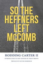 Civil Rights in Mississippi Series - So the Heffners Left McComb