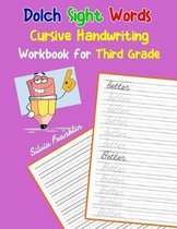 Dolch Sight Words Cursive Handwriting Workbook for Third Grade