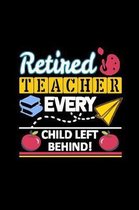 Retired Teacher Every Child Left Behind