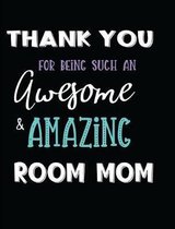 Thank You For Being Such An Awesome & Amazing Room Mom