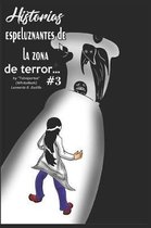 Historias Espeluznantes de la Zona de Terror #3 (Versi n Espa ol)