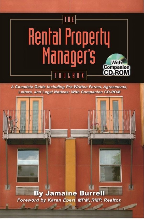 The Rental Property Manager's Toolbox A Complete Guide Including Pre-Written Forms, Agreements, Letters, and Legal Notices: With Companion CD-ROM