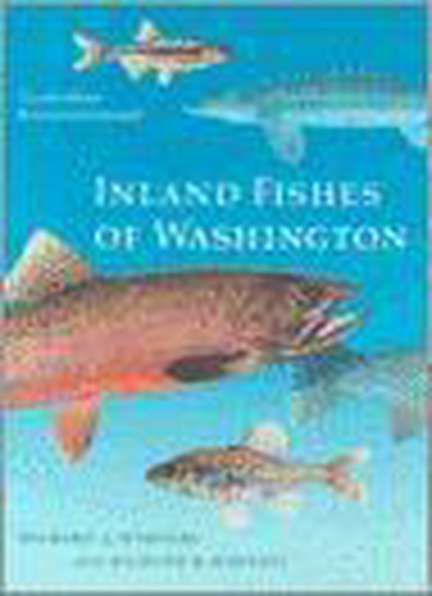 Inland Fishes of Washington: Revised and Expanded