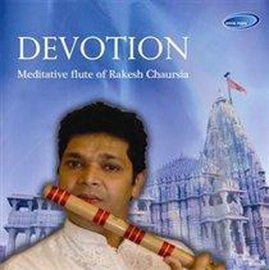 Devotion, Rakesh Chaurasia CD (album) Muziek
