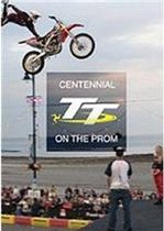 Centennial TT On The Prom