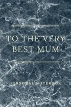 To The Very Best Mum