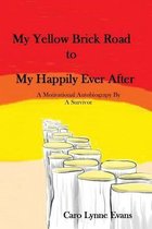 My Yellow Brick Road to My Happily Ever After