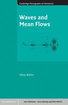 Cambridge Monographs on Mechanics -  Waves and Mean Flows