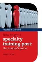 Success in Medicine - How to get a Specialty Training post