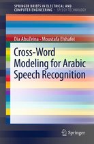 SpringerBriefs in Speech Technology - Cross-Word Modeling for Arabic Speech Recognition