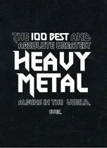 The 100 Best And Absolute Greatest Heavy Metal Albums In The World, Ever