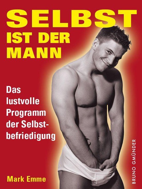 Selbst ist der Mann. Das lustvolle Programm der Selbstbefrie ... - cover