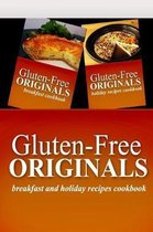 Gluten-Free Originals - Breakfast and Holiday Recipes Cookbook