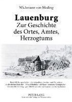 Lauenburg - Zur Geschichte des Ortes, Amtes, Herzogtums