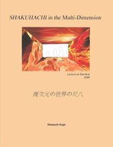 SHAKUHACHI in the Multi-Dimension