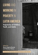 Governance, Development, and Social Inclusion in Latin America - Living and Working in Poverty in Latin America