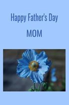 Happy Father's Day MOM