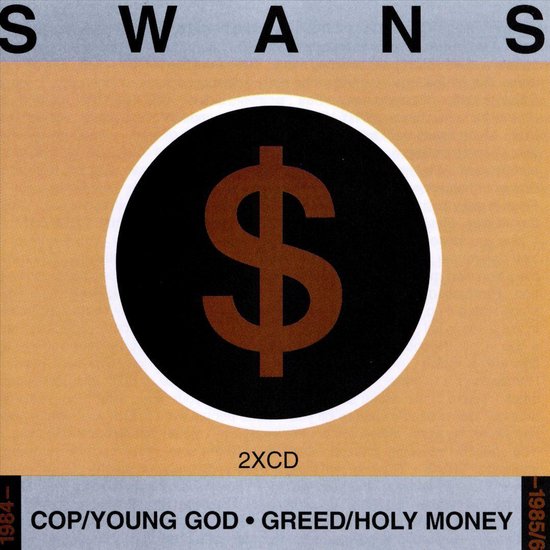 Cop/Young God/Greed/Holy Money, Swans | CD (album) | Muziek | bol.com
