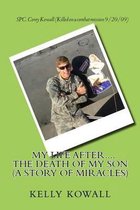 My Life After... the Death of My Son (a Story of Miracles)