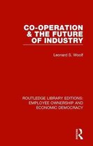 Routledge Library Editions: Employee Ownership and Economic Democracy- Co-operation and the Future of Industry