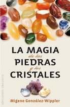 La magia de las piedras y los cristales / The Magic of the Stones and Crystals