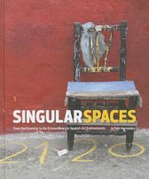 Singular Spaces - from the Eccentric to the Extraordinary in Spanish Art Environments