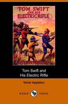 Tom Swift and His Electric Rifle (Dodo Press)