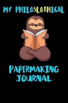 My Philoslothical Papermaking Journal