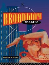 Theatre Production Studies - Broadway Theatre