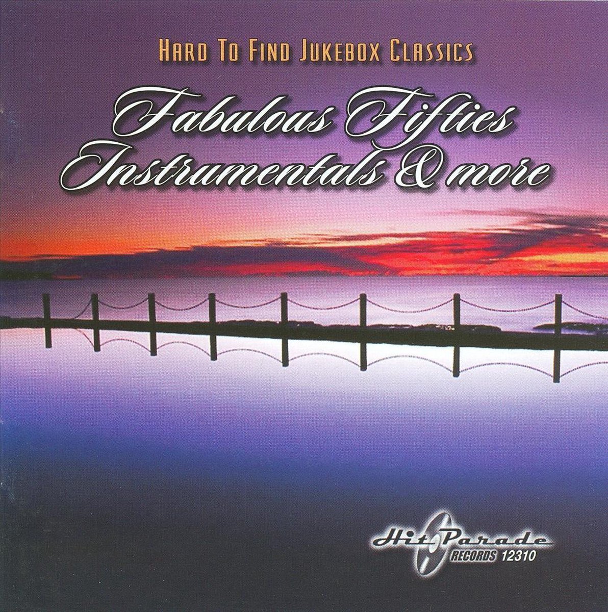 Hard To Find Jukebox Classics/Fabulous Fifties Instrumentals & More