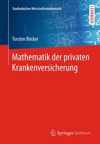 Studienbücher Wirtschaftsmathematik - Mathematik der privaten Krankenversicherung