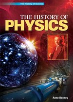 The History of Science - The History of Physics