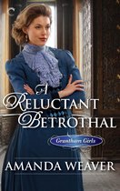 The Grantham Girls 3 - A Reluctant Betrothal