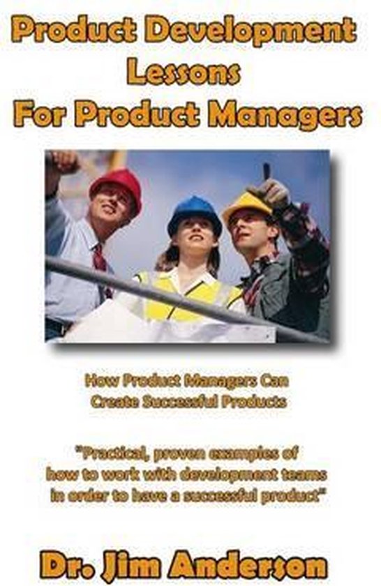 Product Development Lessons For Product Managers: How Product Managers Can Create Successful Products