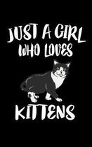 Just A Girl Who Loves Kittens