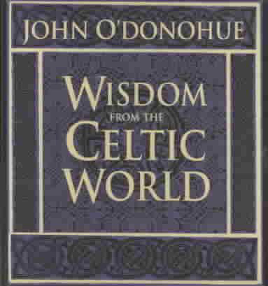Wisdom from the Celtic World: A Gift-Boxed Trilogy of Celtic Wisdom