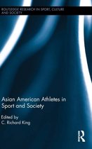 Asian American Athletes In Sport And Society