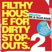 Filthy House for Dirty Stopouts 2