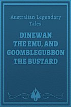 Dinewan the Emu, and Goomblegubbon the Bustard