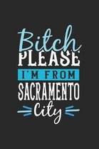 Bitch Please I'm From Sacramento City