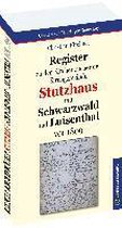 Register zu den Kirchenbücher der Kirchgemeinde Stutzhaus mit Schwarzwald und Luisenthal vor 1809