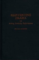 Contributions in Drama and Theatre Studies- Reinventing Drama