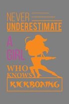 Never Underestimate A Girl Who Knows Kickboxing