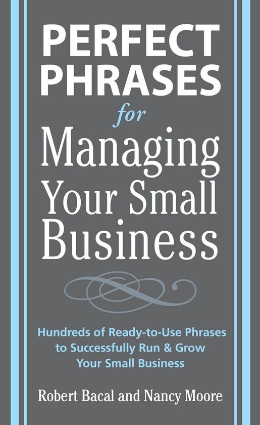 Boek cover Perfect Phrases for Managing Your Small Business van Robert Bacal (Onbekend)